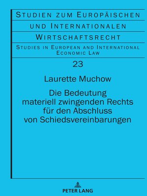 cover image of Die Bedeutung materiell zwingenden Rechts fuer den Abschluss von Schiedsvereinbarungen